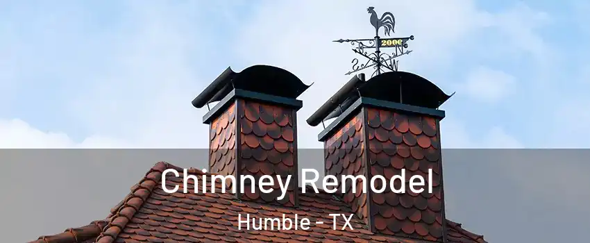  Chimney Remodel Humble - TX