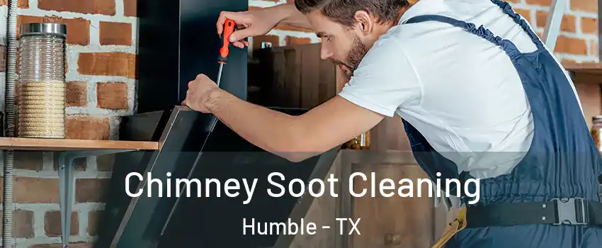  Chimney Soot Cleaning Humble - TX