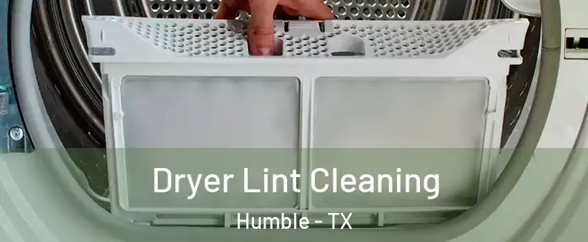  Dryer Lint Cleaning Humble - TX