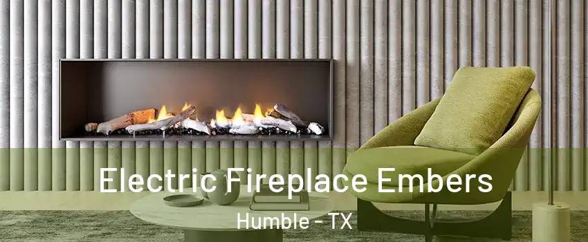  Electric Fireplace Embers Humble - TX