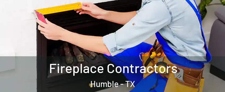  Fireplace Contractors Humble - TX