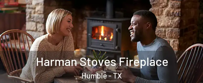 Harman Stoves Fireplace Humble - TX